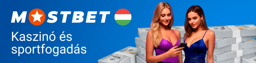 Kaszinó és sportfogadás a Mostbet platformon Magyarországon